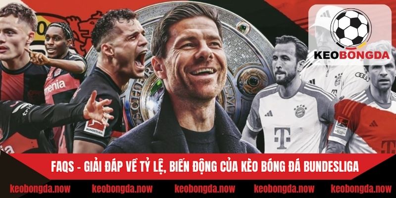FAQs – Những điều cần biết về kèo bóng đá Bundesliga