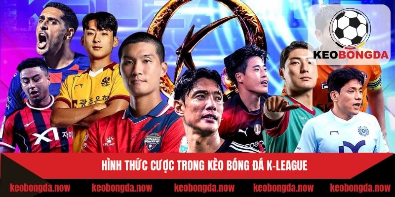 Hình thức cược trong kèo bóng đá K-League