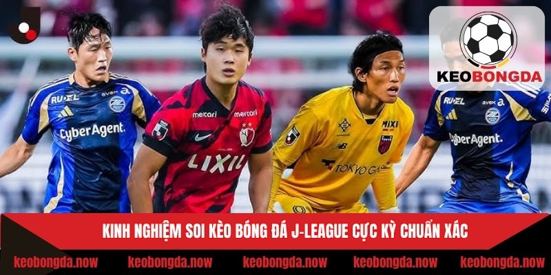 Bí quyết dự đoán cược bóng đá Nhật Bản tối ưu từ cao thủ