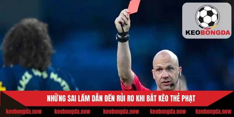 Sai lầm khi nhận định kèo thẻ phạt
