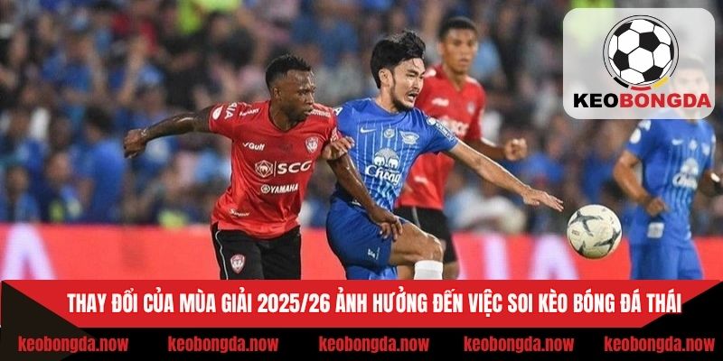 Ảnh hưởng của mùa giải 2025/26 đến việc soi kèo